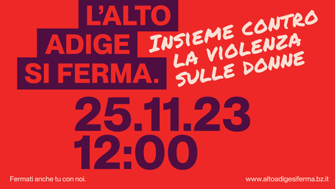“L’Alto Adige si ferma” è stato il motto del 25 novembre per la Giornata internazionale contro la violenza sulle donne (Foto: ASP)