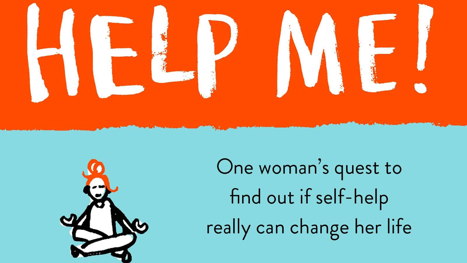 What happens when you follow all the advice in a selfhelp book? Pan