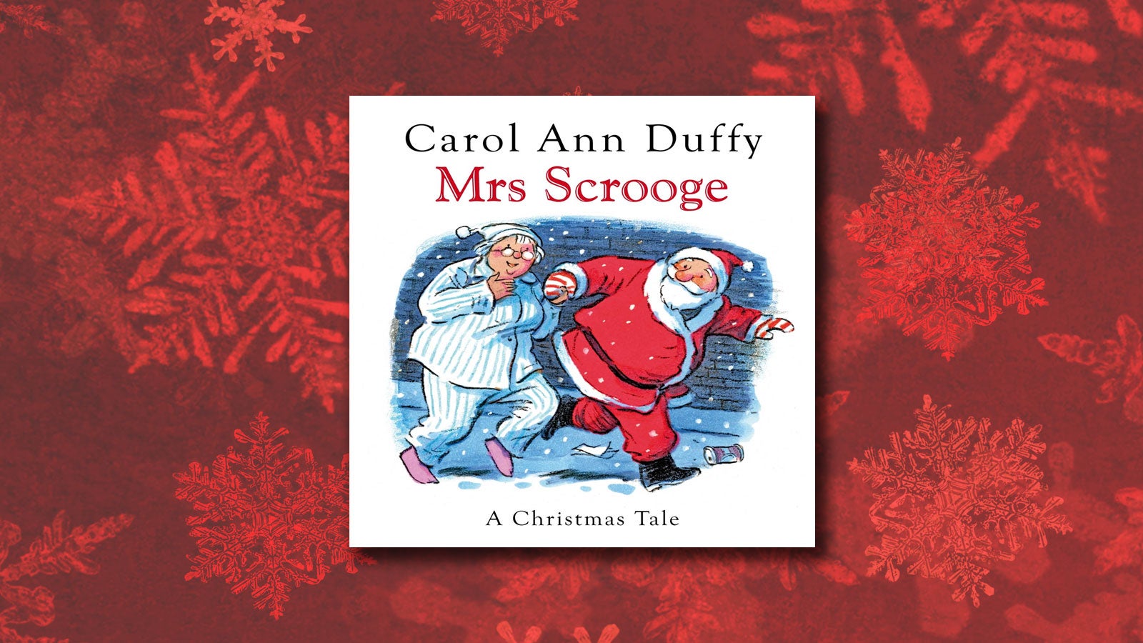 A Seasonal Poem Mrs Scrooge By Carol Ann Duffy Pan Macmillan