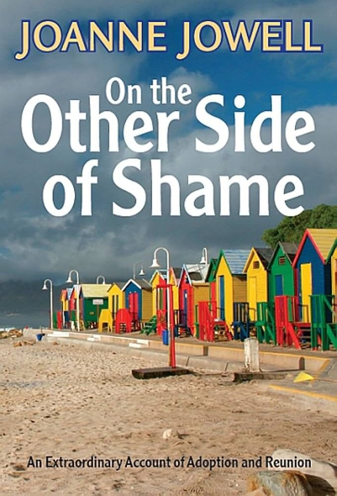 Book cover for On the Other Side of Shame: An Extraordinary Account of Adoption and Reunion 