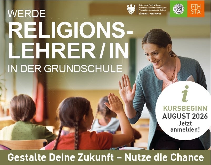 Im August beginnt der erste berufsbegleitende Ausbildungslehrgang für Religionslehrer und Religionslehrerinnen in der Grundschule für die deutschsprachige Schule und für die Schulen in den ladinischen Ortschaften. Der Lehrgang wird in Kooperation zwischen der deutschen und ladinischen Bildungsdirektion und der Philosophisch-Theologischen Hochschule Brixen durchgeführt. (Flyer: Deutsche und ladinische Bildungsdirektion)