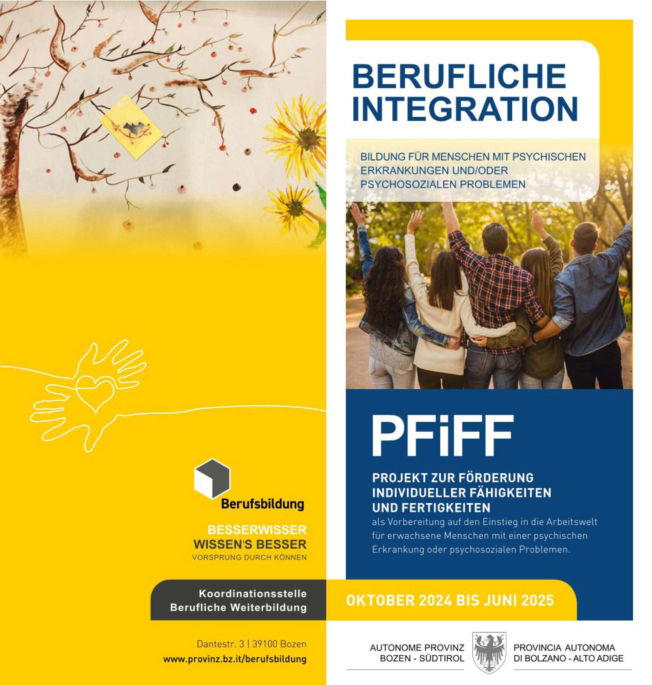 Projekt zur Förderung individueller Fähigkeiten und Fertigkeiten, abgekürzt PFiFF, heißt der Lehrgang für erwachsene Personen mit psychischer Erkrankung oder psychosozialen Problemen, den die Koordinationsstelle Berufliche Weiterbildung der Landesdirektion deutschsprachige Berufsbildung von Oktober bis Juni kommenden Jahres für maximal zwölf Teilnehmende anbietet. (Foto: LPA/Flyer Landesdirektion deutschsprachige Berufsbildung)