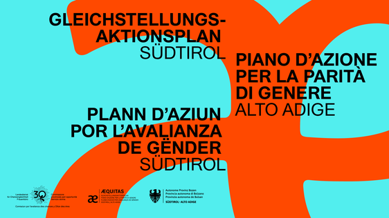 Der Gleichstellungsaktionsplan Südtirol legt alle Maßnahmen fest, die das Land Südtirol zur Durchsetzung der Gleichstellung von Mann und Frau in allen Bereichen des Lebens umsetzen möchte. (Quelle: Land Südtirol)
