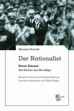 Der Nationalist ist eine Monographie über Ettore Tolomei, die am morgigen Abend Autor Maurizio Ferrandi und Historiker Hannes Obermair zu einem Gespräch in der Landesbibliothek  zusammenführt.