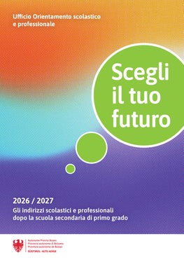 Die Broschüre Scegli il tuo futuro sammelt die Ausbildungsmöglichkeiten in italienischer Sprache. (Quelle: Amt für Ausbildungs-, Studien-, und Berufsberatung)