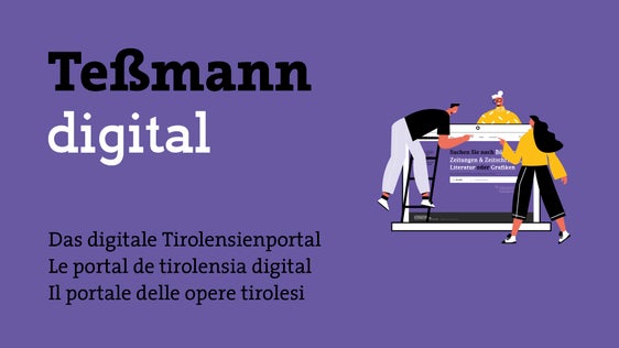 Das digitale Tirolensienportal der Landesbibliothek Dr. Friedrich Teßmann "Teßmann digital" präsentiert sich ab sofort mit einer neuen Oberfläche. (Quelle: LPA/Landesbibliothek Teßmann) 