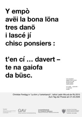 Am Internationalen Tag der Poesie am 21. März wird auch in Südtirol die Lyrik sichtbar: Rund zwei Wochen lang sind Gedichte von 19 Südtiroler Autorinnen und Autoren an den Bozner Litfaßsäulen sowie auf Werbeflächen in verschiedenen Ortschaften Südtirols zu lesen. Neu in diesem Jahr ist die Beteiligung der Landesbibliothek Teßmann.