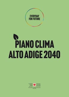 La Giunta presenterà il Piano Clima Alto Adige 2040 - Parte generale in occasione degli 
Sustainability Days Alto Adige, martedì 6 settembre 2022 (Fonte: ASP)
