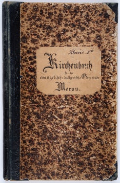 Das älteste Kirchenbuch der Evangelisch-lutherischen Gemeinde in Meran (Foto: LDA)