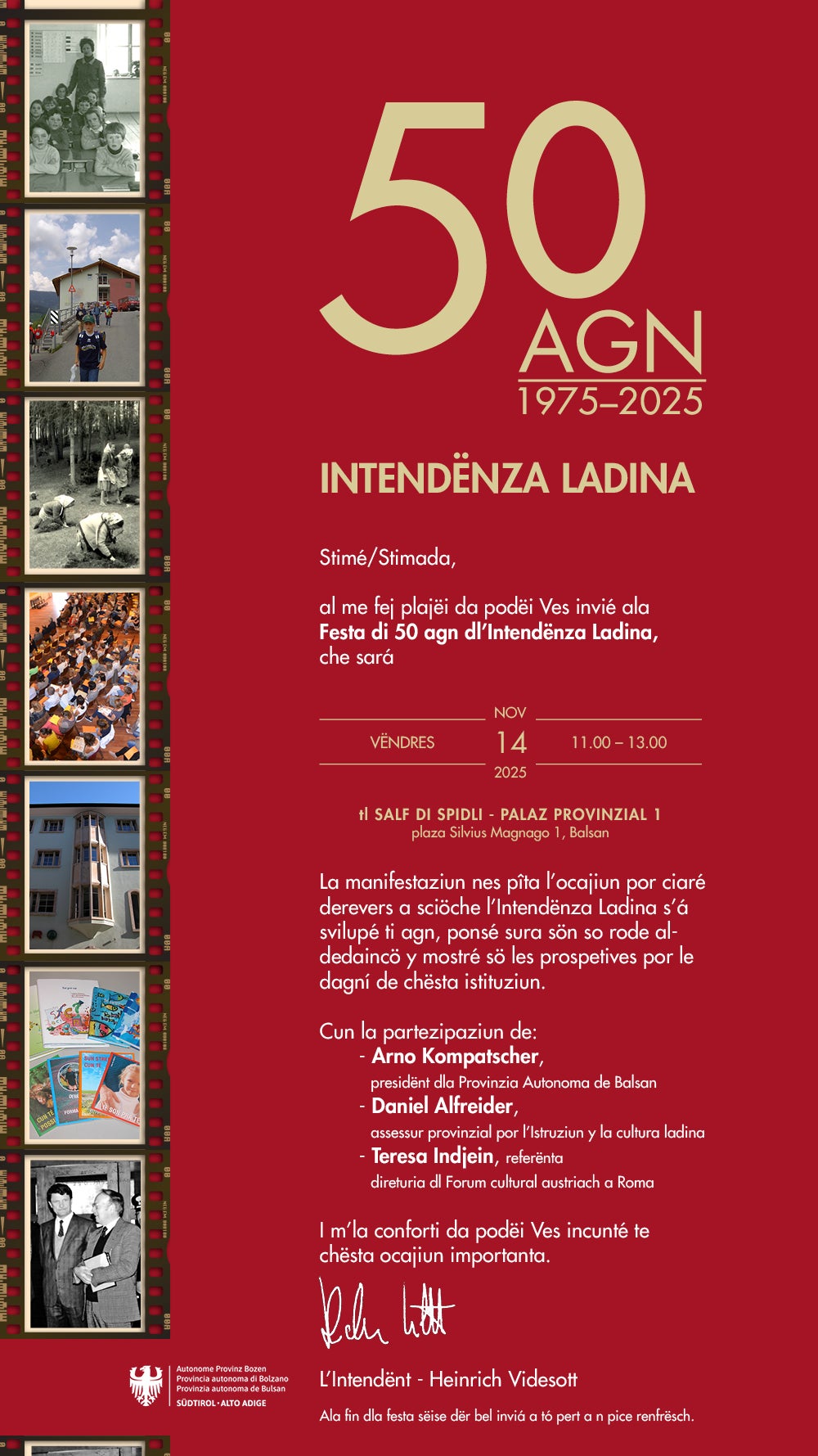 La manifestazion pieta l’ucajion per cialé de reviers al svilup dl’Intendënza ladina, per pensé do a si rodul al didancuei y per mustré su si perspetives per l daunì. (Foto: USP)