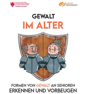 Am 15. September wird eine Broschüre vorgestellt, mit der Formen von Gewalt an Seniorinnen und Senioren besser erkannt und vergebeugt werden soll. (Grafik: Landesamt für Senioren und Sozialsprengel)