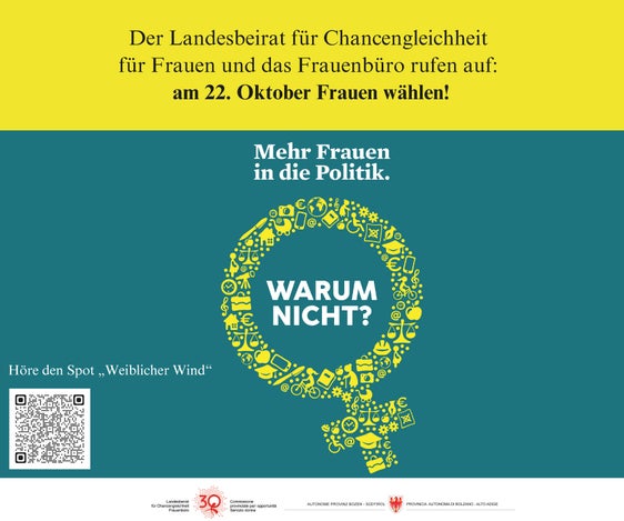 Der Landesbeirat für Chancengleichheit und das Frauenbüro des Landes rufen dazu auf, am 22. Oktober Frauen in den Südtiroler Landtag zu wählen. (Grafik: Frauenbüro)