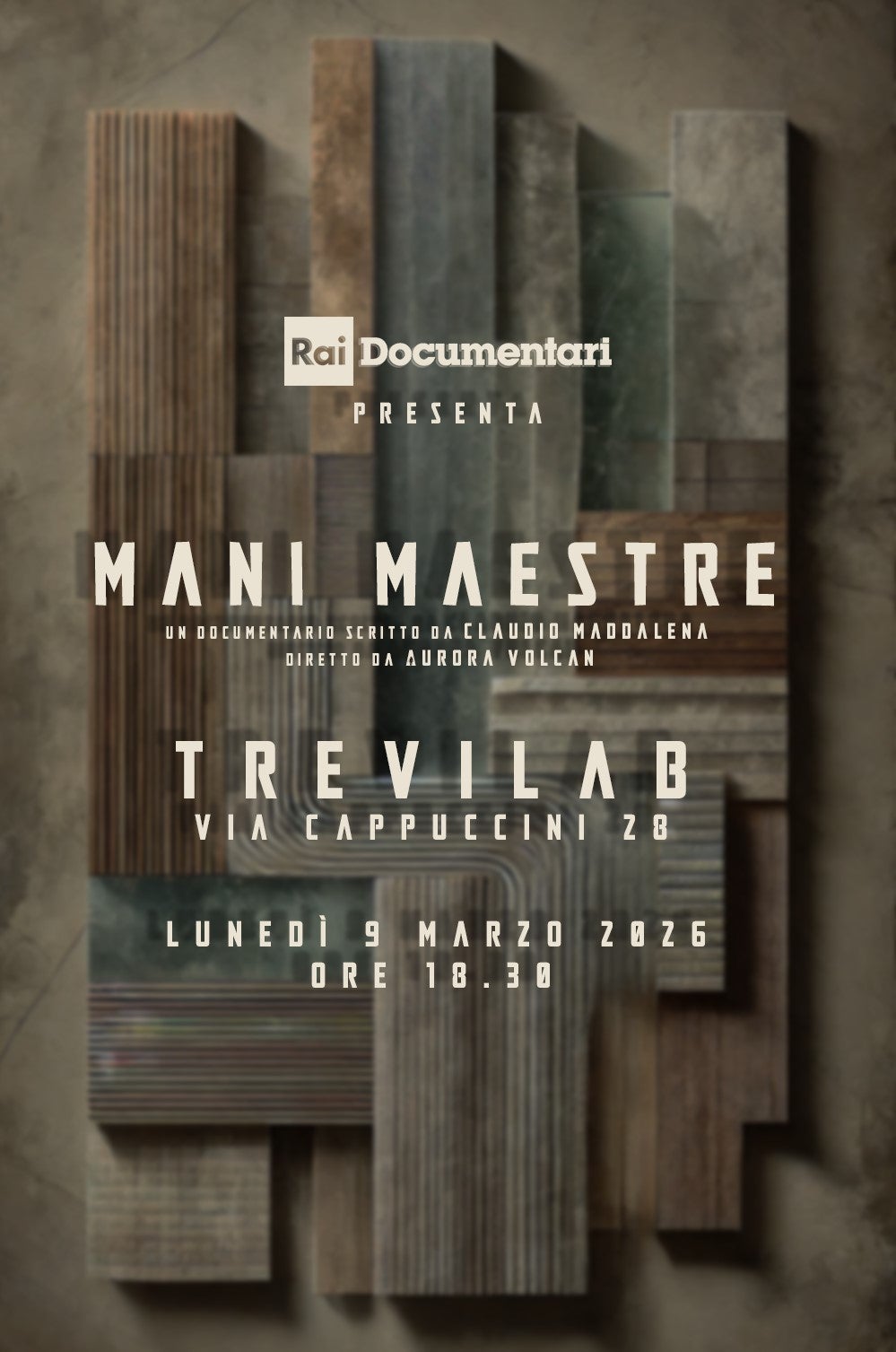 La locandina dell'anteprima dedicata al documentario Mani Maestre, dedicato al valore e alla passione dell'artigianato locale. Il documentario verrà presentato al Trevi lunedì 9 marzo alle 18:30 e andrà in onda martedì 10 marzo su Rai 3. (Grafica: Rai Documentari)  