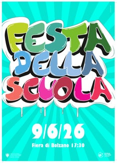 La Scuola italiana celebra l’impegno e i risultati di studenti e studentesse nel corso dell’anno scolastico 2025/2026. Appuntamento alla Fiera di Bolzano martedì 9 giugno dalle ore 17.30. (Locandina: Direzione Istruzione e Formazione italiana)