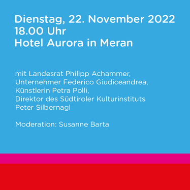 Kulturperspektiven 2.0 - Wirtschaft und Kultur im Gespräch: Terminankündigung für Diskussionsabend in Meran.