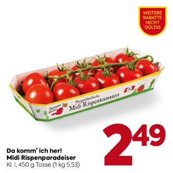 Da komm’ ich her! Midi Rispentomaten
Kl. I, 450 g Tasse (1 kg 5.53)
2,49
Weitere Rabatte nicht gültig