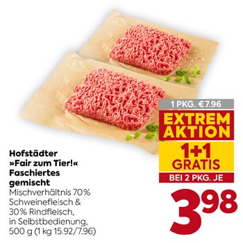 Hofstädter »Fair zum Tier!« Faschiertes gemischt
Mischverhältnis 70% Schweinefleisch & 30% Rindfleisch, in Selbstbedienung,
500 g (1 kg 15.92/7.96)
 
1 PKG. €7.96
EXTREM AKTION 1+1 GRATIS BEI 2 PKG. JE 3,98