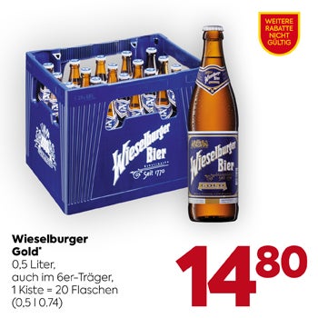 Wieselburger
 Gold
 0,5 Liter,
 auch im 6er-Träger,
 1 Kiste = 20 Flaschen
 (0,5 l 0.74)

14,80
WEITERE RABATTE NICHT GÜLTIG