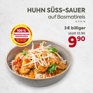 Huhn Süß-Sauer auf Basmatireis
Aktion mit Preisreduktion von 3,00 Euro.
Der Preis pro Portion beträgt 9,90 Euro, statt 12,90 Euro pro Portion.
