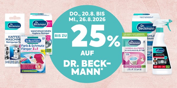 DO., 20.8. BIS
 MI., 26.8.2026

BIS ZU 25%

AUF

DR. BECKMANN*