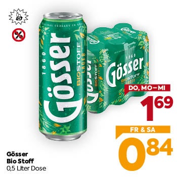 Gösser Bio Stoff
 0,5 Liter Dose

DO, MO–MI: € 1,69
FR & SA: € 0,84
Keine weiteren Rabatte gültig.
