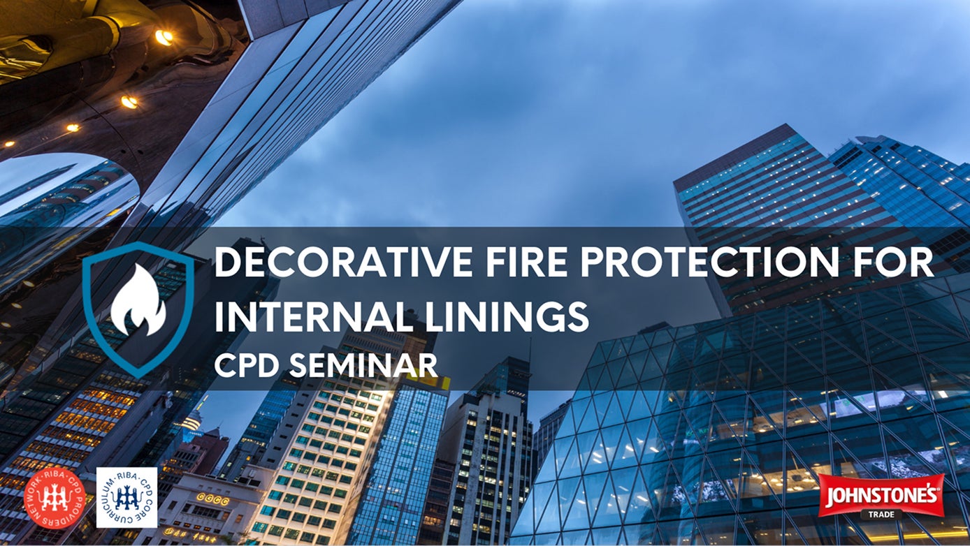 Decorative Fire Protection for Internal Linings CPD Seminar