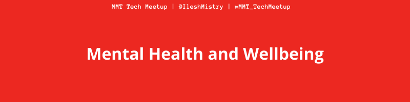 MMT Tech Meetup banner about Mental Health and Wellbeing - Jan 2021