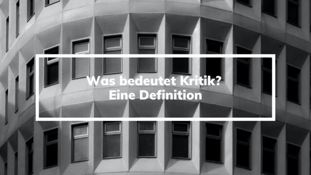 Was Bedeutet Kritik? Eine Definition