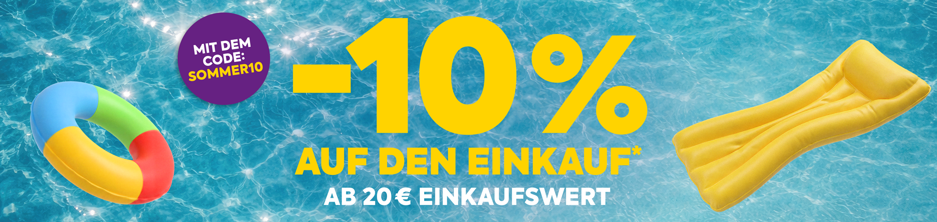-10% auf den Einkauf ab 20 € Einkaufswert mit Code: SOMMER10