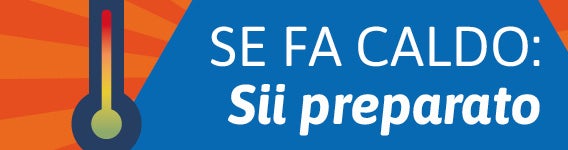 SE FA CALDO: Sii preparato