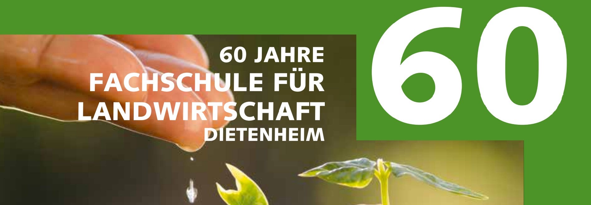60 Jahre Fachschule für Landwirtschaft Dietenheim