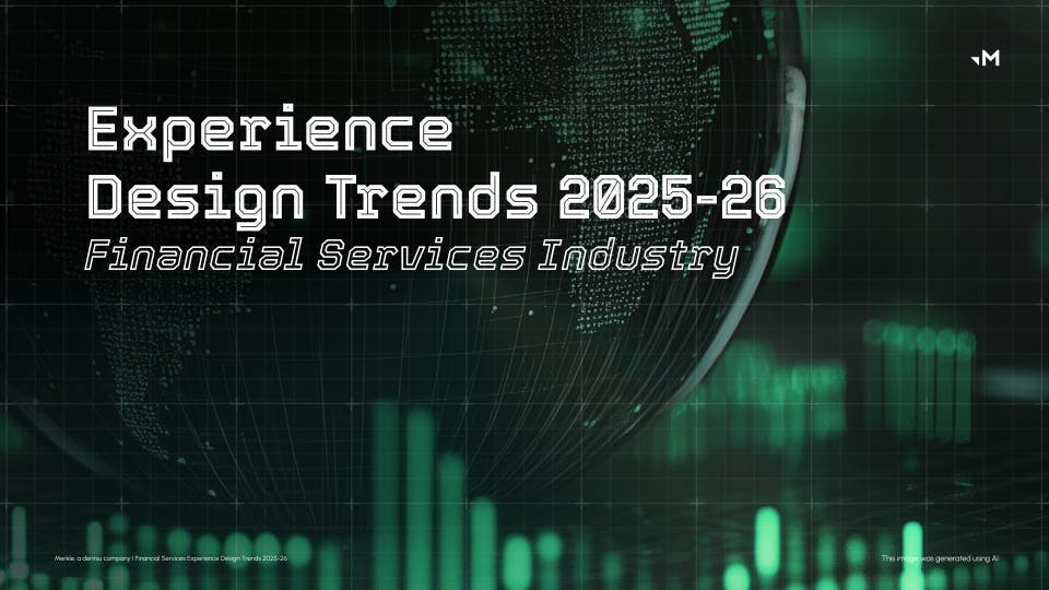 Experience Design Trends 2025-26: Financial Services Industry
