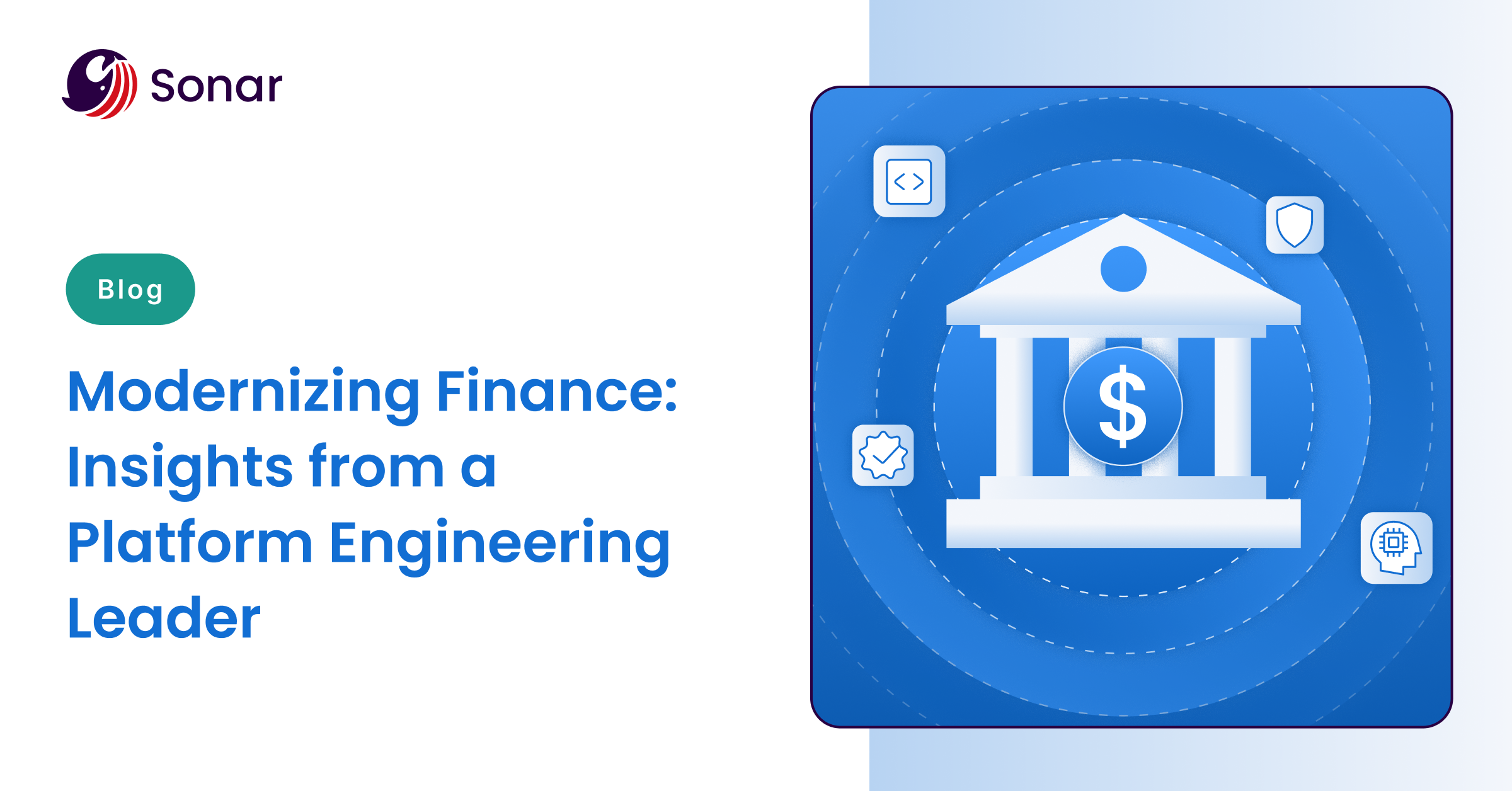 Modernizing finance: Insights from a platform engineering leader | Sonar