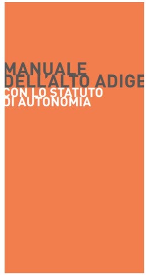 Manuale dell'Alto Adige con lo Statuto d'autonomia