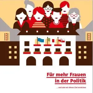 Für mehr Frauen in der Politik ...und wie wir dieses Ziel erreichen