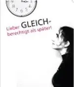 Lieber GLEICHberechtigt als später!