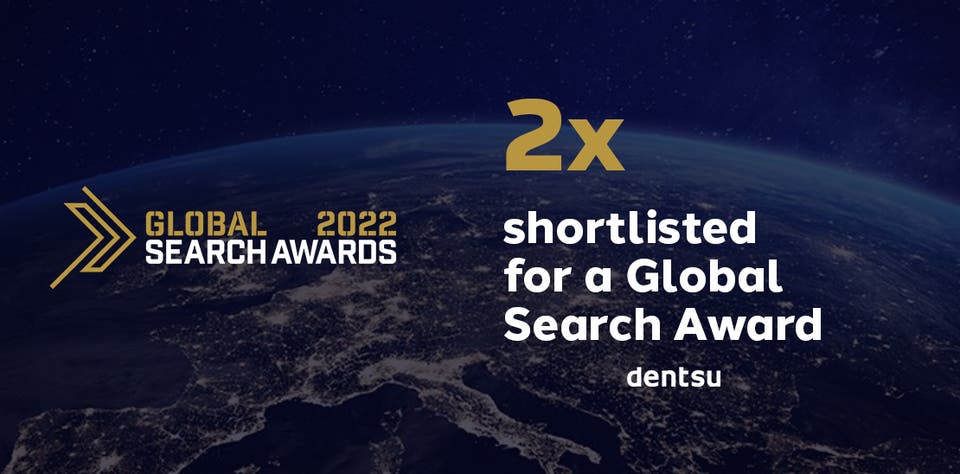 Dentsu shortlisted for 2 nominations at the Global Search Awards 2022