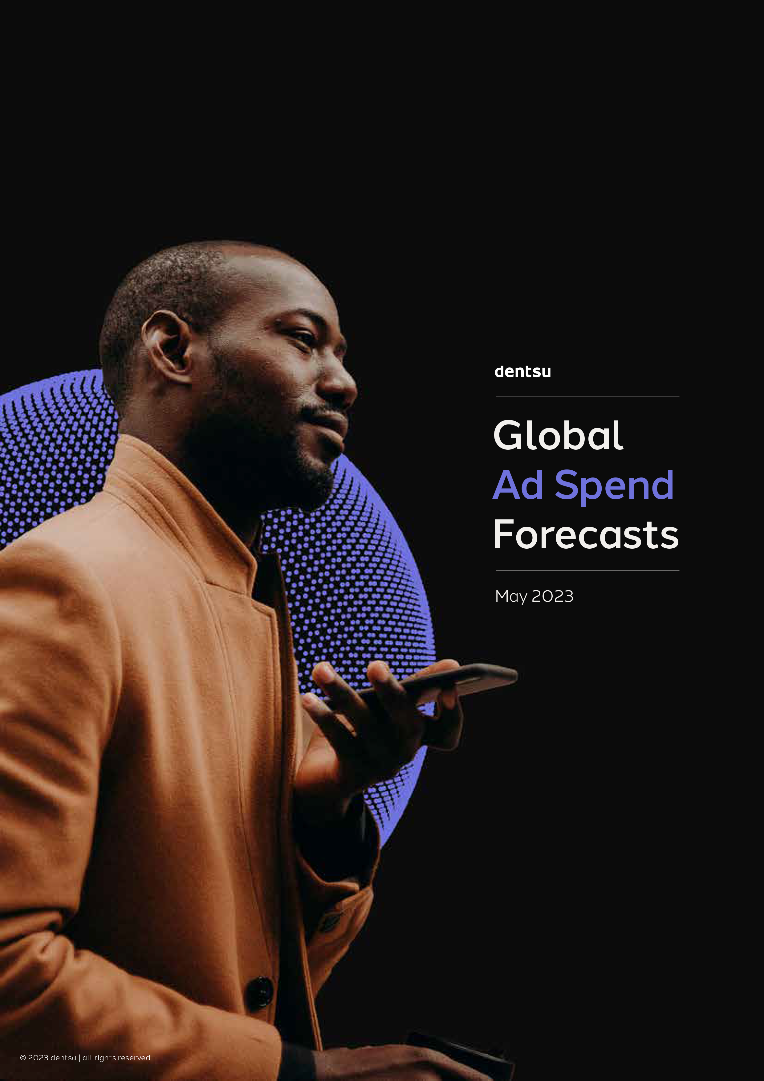 Dentsu Global Ad Spend Forecasts May 2023