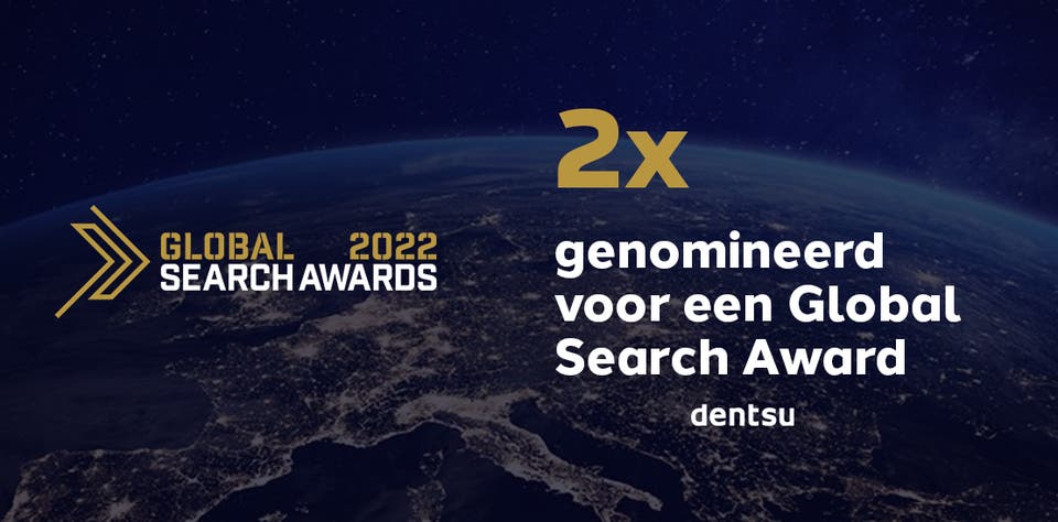 Dentsu 2 keer genomineerd bij Global Search Awards 2022
