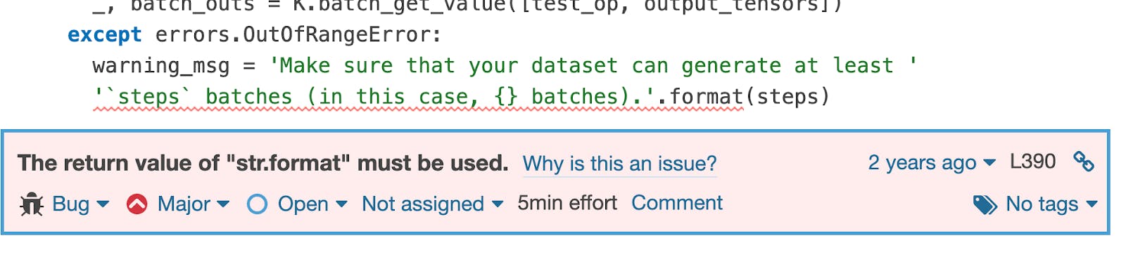 In this code a string is split on two lines and the developer forgot to add a backslash at the end of the first line, thus they won't be concatenated. Popular linters won't detect this pr...