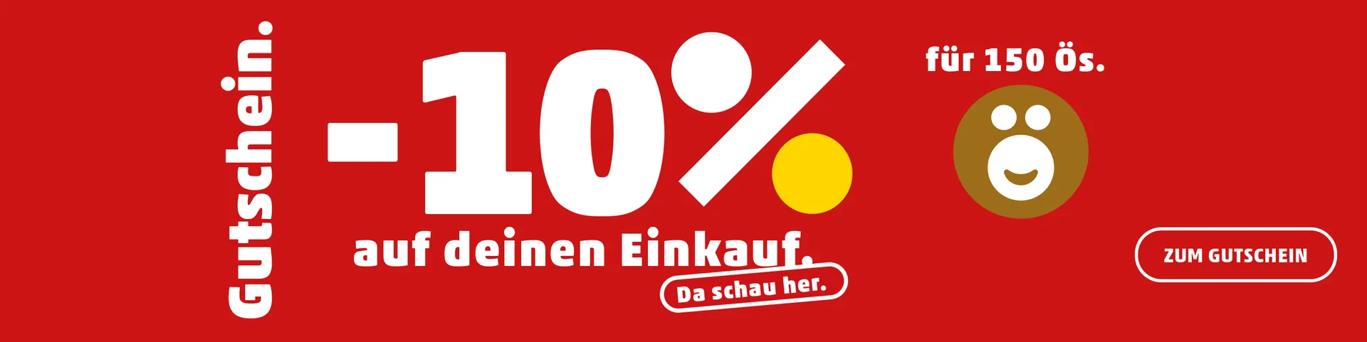 Gutschein -10% auf deinen Einkauf für 150 Ös