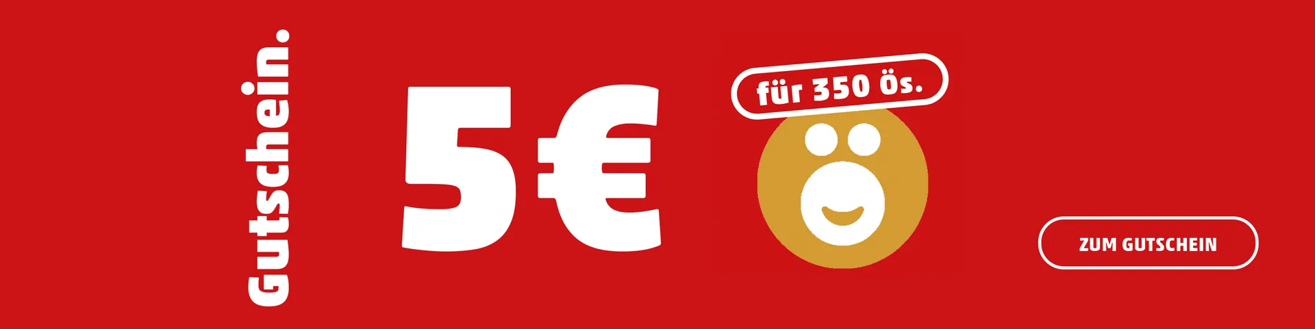 Gutschein 5€ für 350 Ös