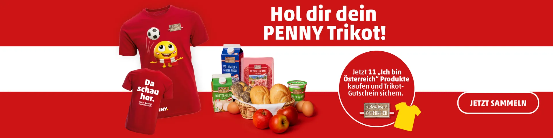 Hol dir dein PENNY Trikot! Jetzt 11 "Ich bin Österreich" Produkte kaufen und Trikot-Gutschein sichern!