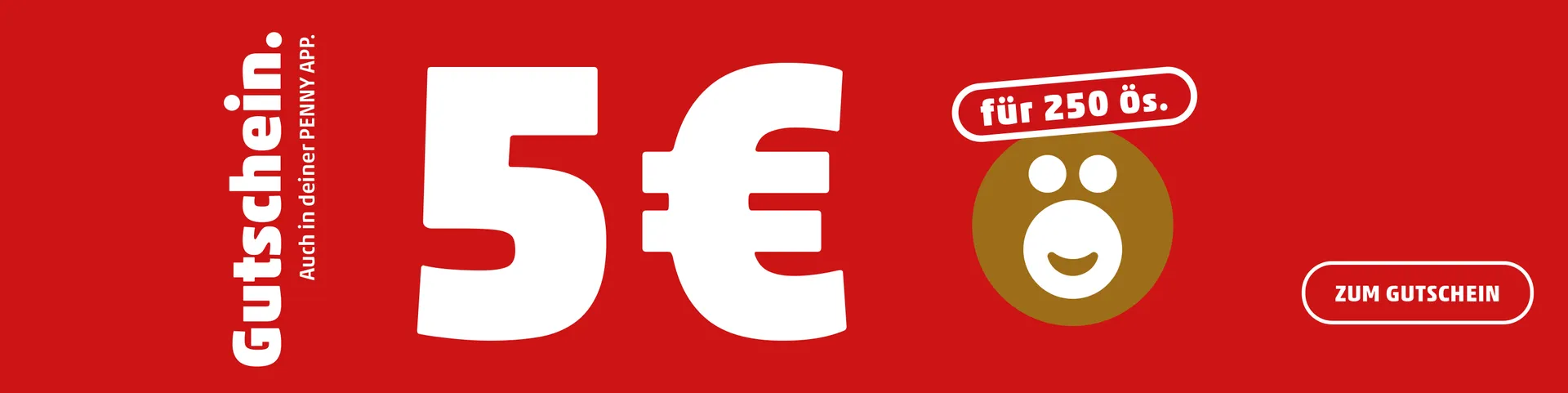 Gutschein 5€ für 250 Ös