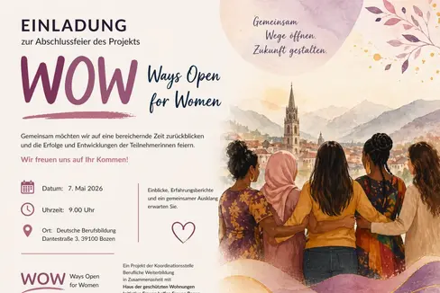 Mit dem Pilotprojekt WOW – Ways Open for Women sind zehn Frauen im Raum Bozen in schwierigen Lebenssituationen auf ihrem Weg in den Arbeitsmarkt begleitet und nachhaltig gestärkt worden.