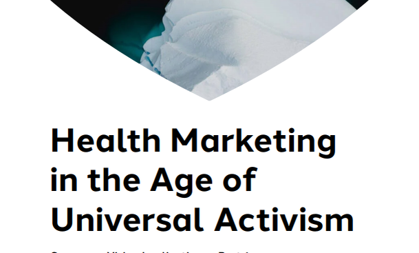 		Health Marketing in the Age of Universal Activism
	