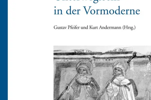 Verkehr und Unterwegsein in der Vormorderne