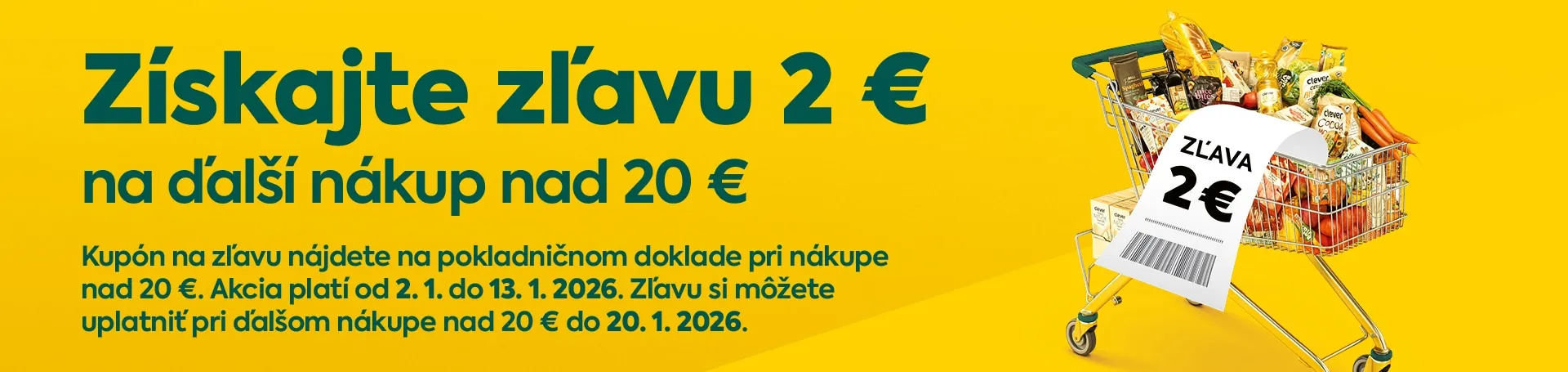 Získajte zľavu 2 eur na ďalší nákup nad 20 eur