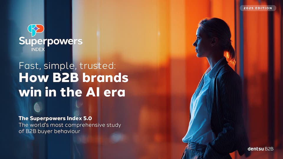 Dentsu B2B Launches Superpowers Index 2025: The World’s Most Comprehensive Study of B2B Buyer Behavior