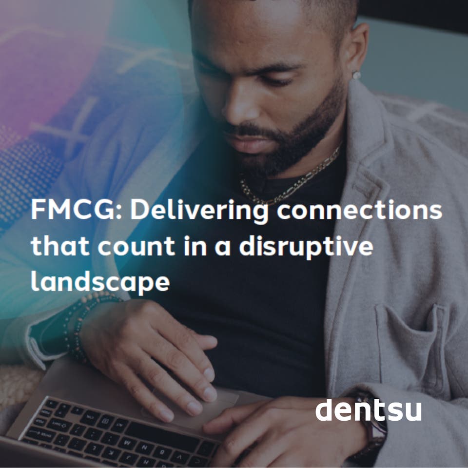 FMCG: Delivering connections that count in a disruptive landscape
